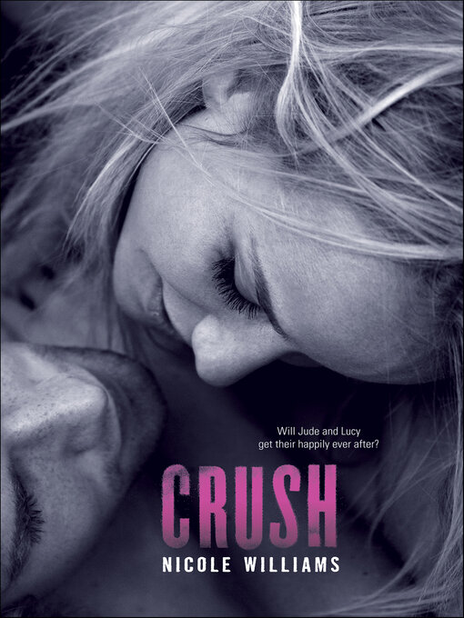 Détails du titre pour Crush par Nicole Williams - Disponible